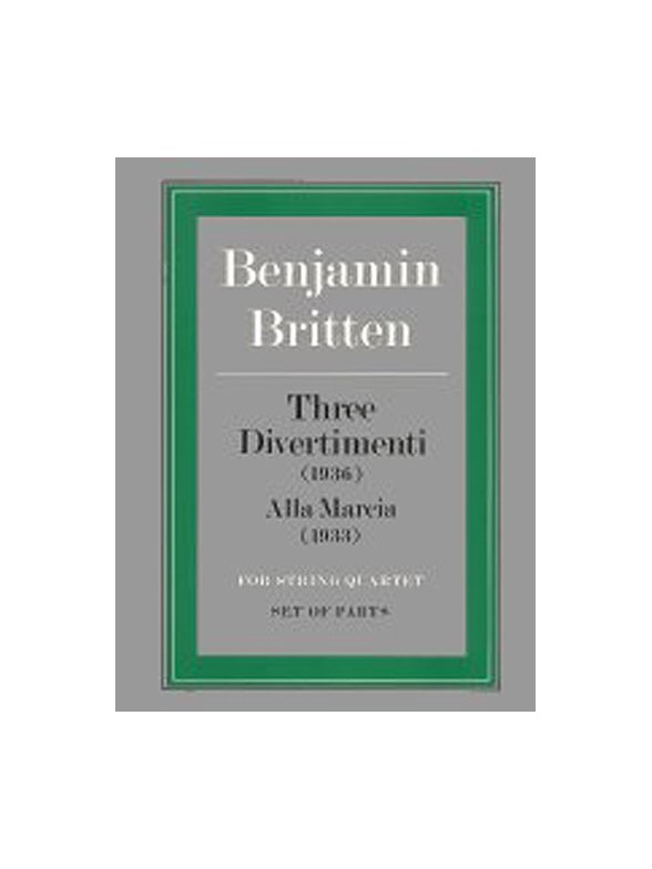Benjamin Britten: Three Divertimenti/Alla Marcia (Parts)