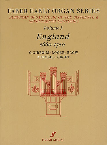 Early Organ Series: Volume 3 - England 1660-1710
