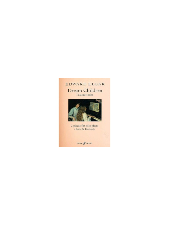 Edward Elgar: Dream Children Op.43