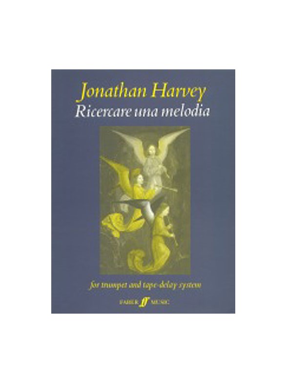 Jonathan Harvey: Ricercare Una Melodia