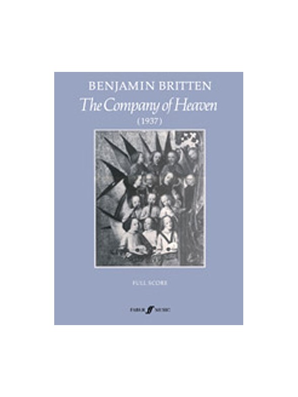 Benjamin Britten: The Company Of Heaven (Score)