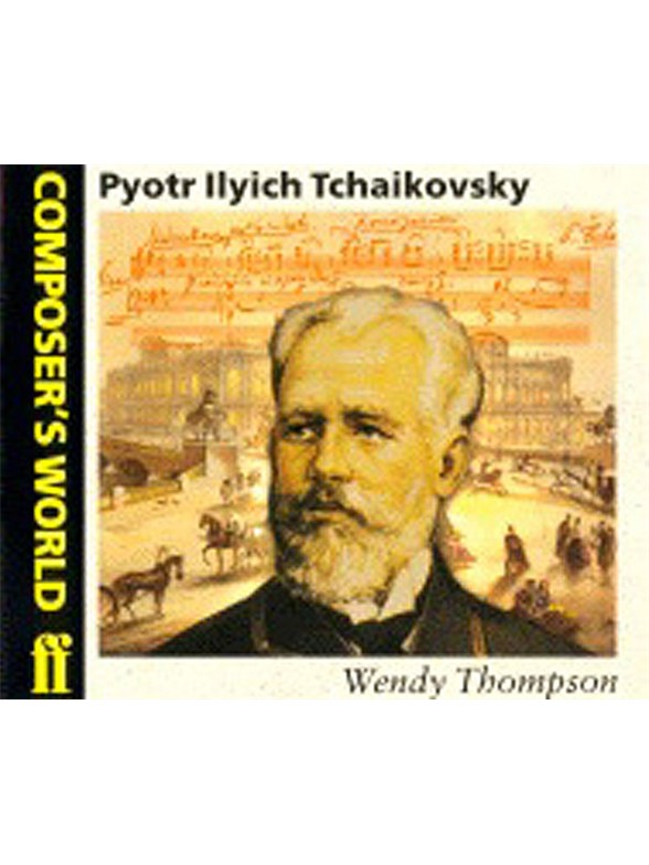 Composer's World: Tchaikovsky