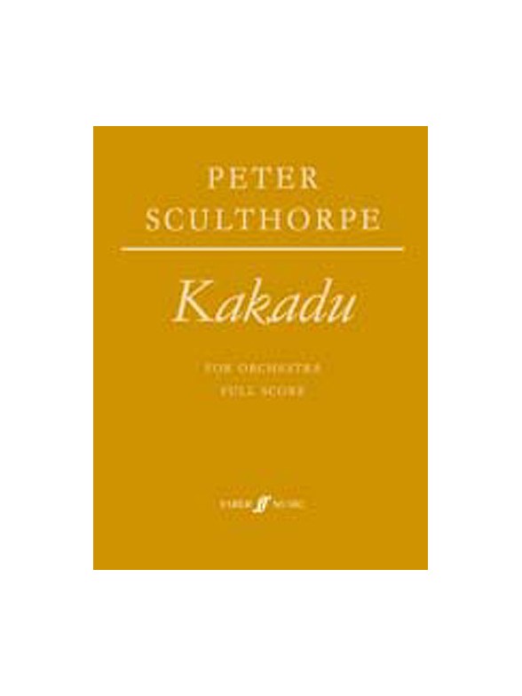 Peter Sculthorpe: Kakadu For Orchestra - Full Score