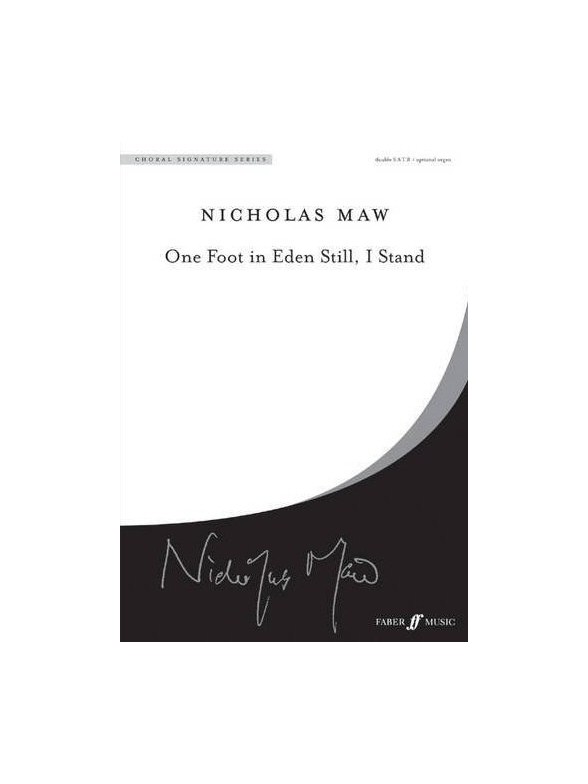Nicholas Maw: One Foot In Eden