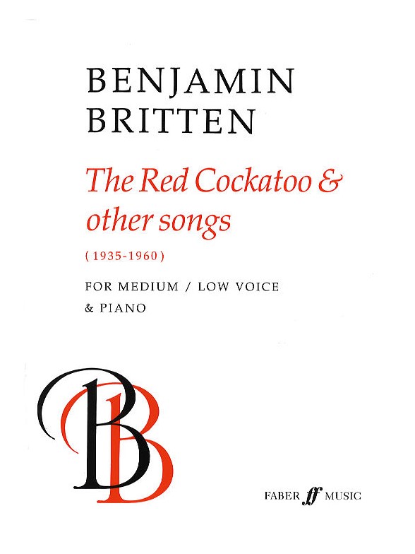 Benjamin Britten: The Red Cockatoo And Other Songs (Low Voice/Piano)