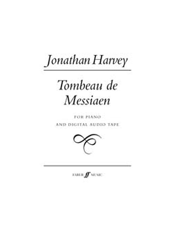 Jonathan Harvey: Tombeau De Messiaen (Piano Score/CD)