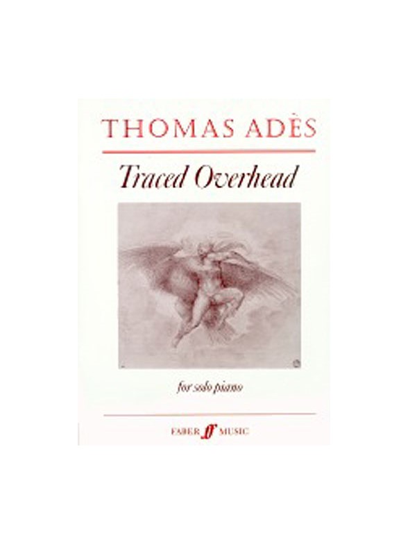 Thomas Ades: Traced Overhead Op. 15