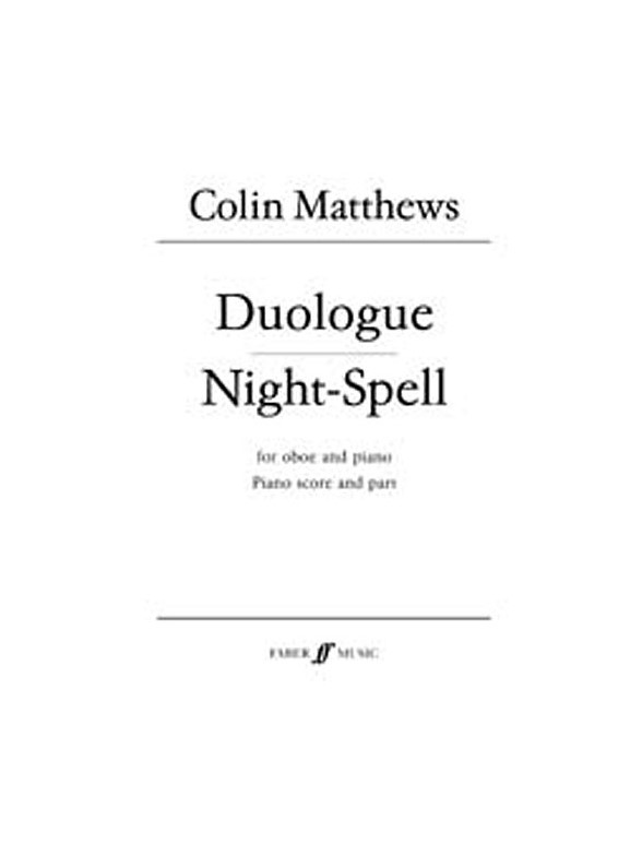 Colin Matthews: Duologue And Night-spell (Oboe and Piano)