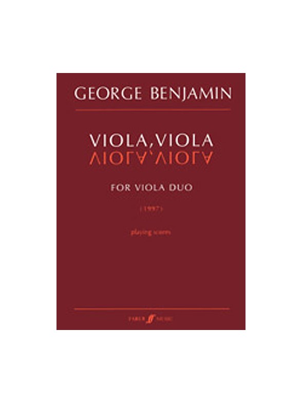 George Benjamin: Viola, Viola (Playing Scores)
