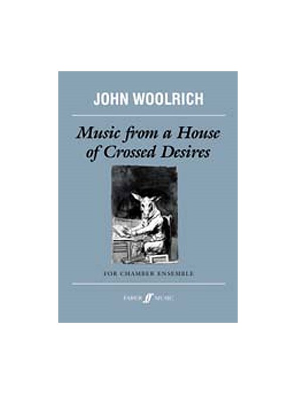 Music From A House Of Crossed Desires