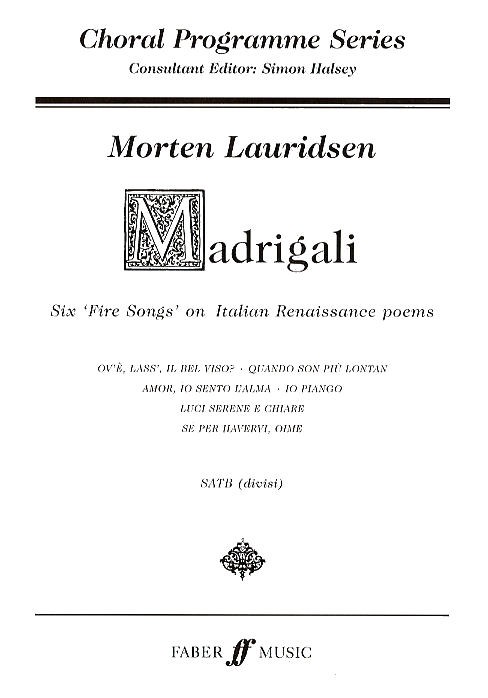 Morten Laudridsen: Madrigali - Six Fire Songs