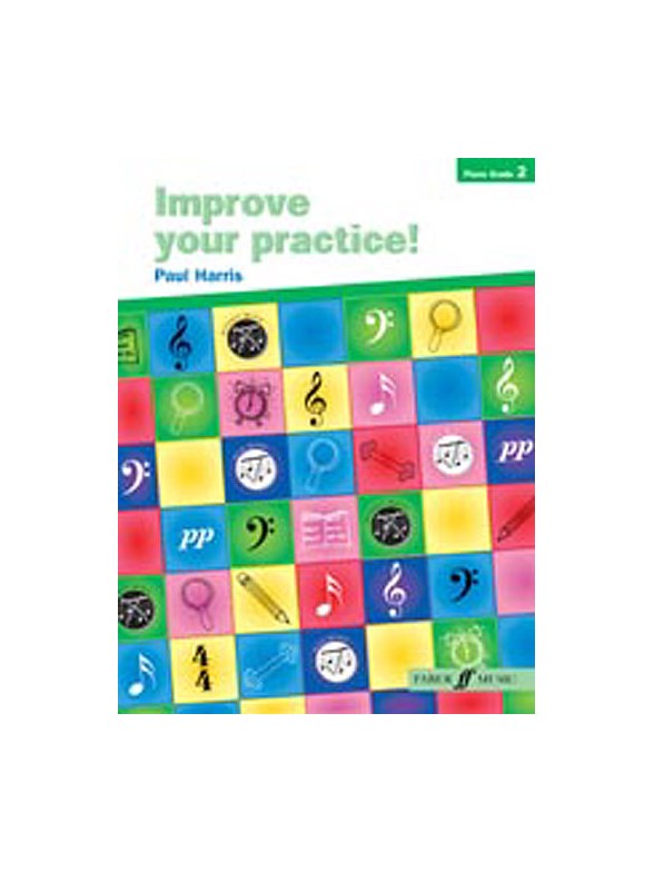 Paul Harris: Improve Your Practice! Piano Grade 2