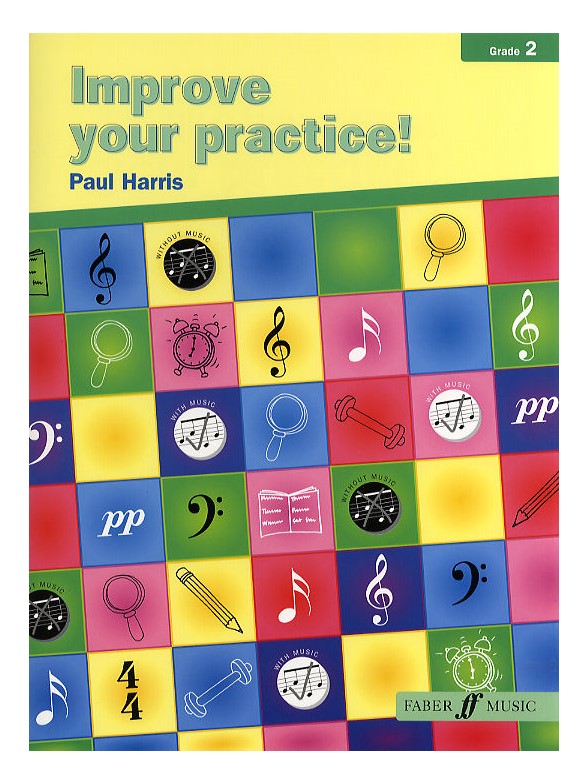Paul Harris: Improve Your Practice! Instrumental Grade 2