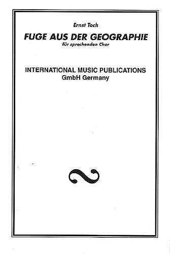 Ernst Toch: Fuge Aus Der Geographie