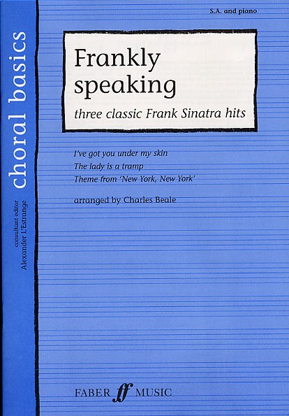 Choral Basics: Frankly Speaking - Three Classic Frank Sinatra Songs (SA and Piano)