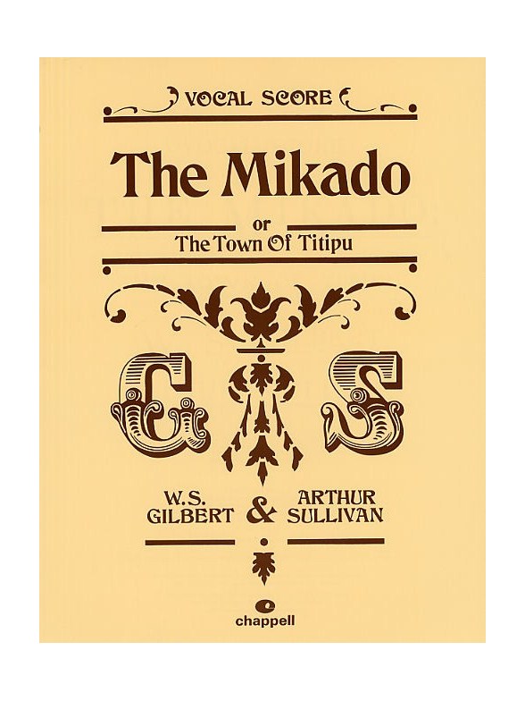 Gilbert And Sullivan: The Mikado (The Town Of Titipu) - Vocal Score