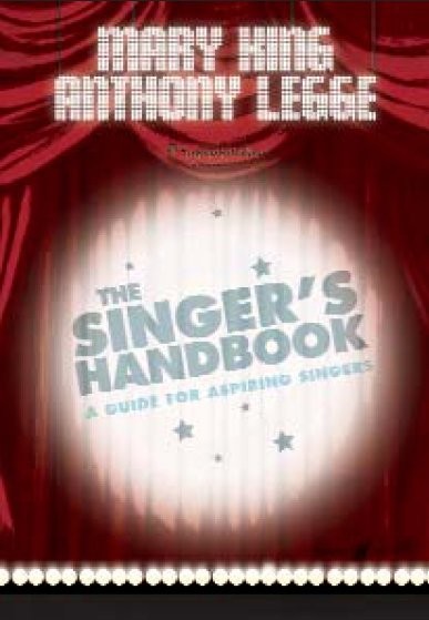 Mary King And Anthony Legge: The Singer's Handbook
