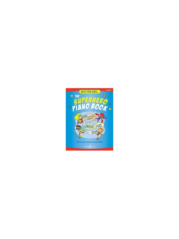 Just For Kids... The Superhero Piano Book