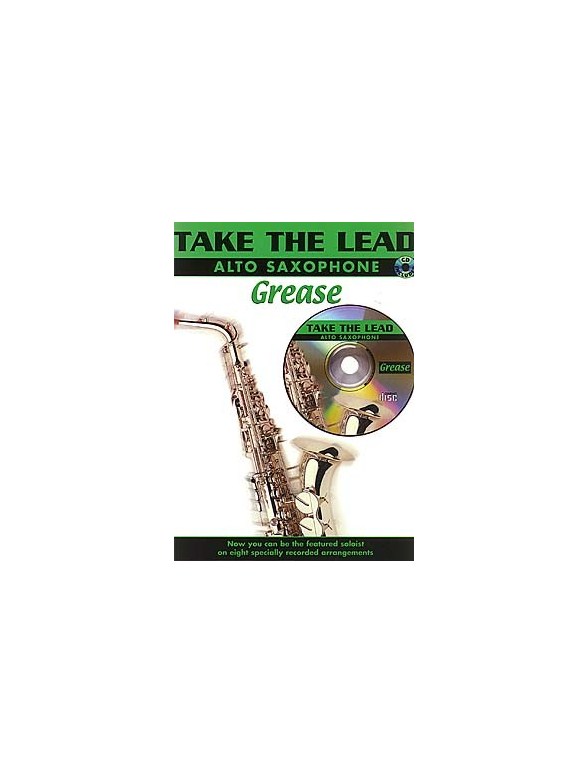 Take The Lead: Grease (Alto Saxophone)