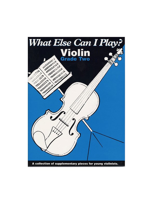 What Else Can I Play? Violin Grade Two
