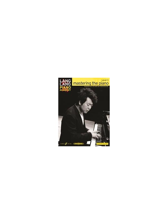 Lang Lang Piano Academy: Mastering The Piano - Level 3 (German Language Edition)