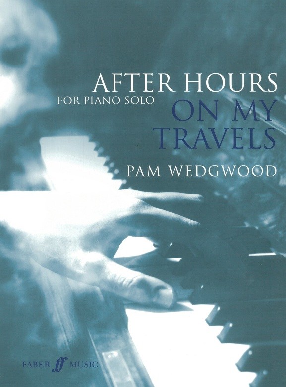 Pam Wedgwood: After Hours: On My Travels