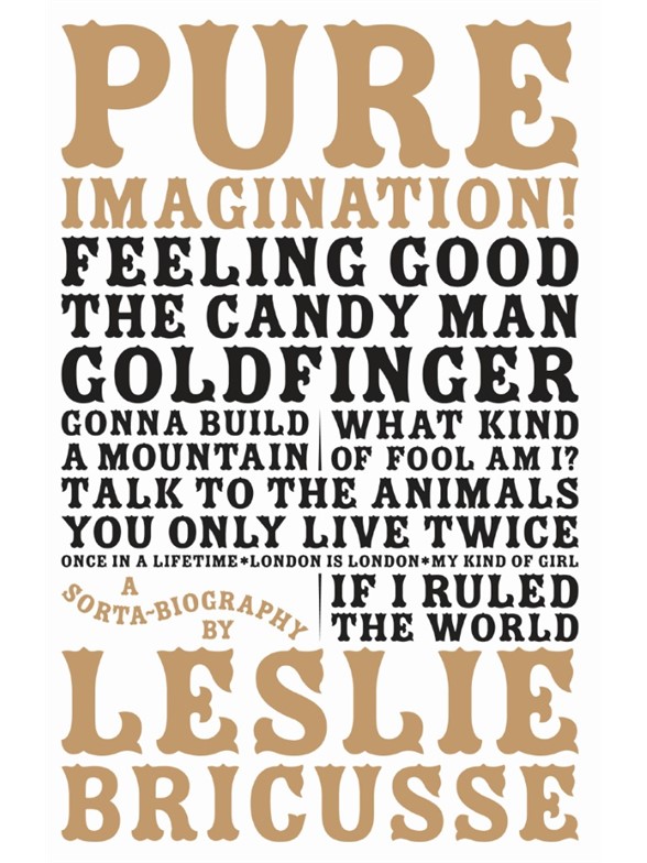 Leslie Bricusse: Pure Imagination - A Sorta Biography
