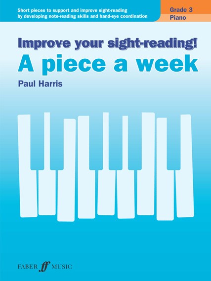 Improve your sight-reading! A Piece a Week Piano Grade 3