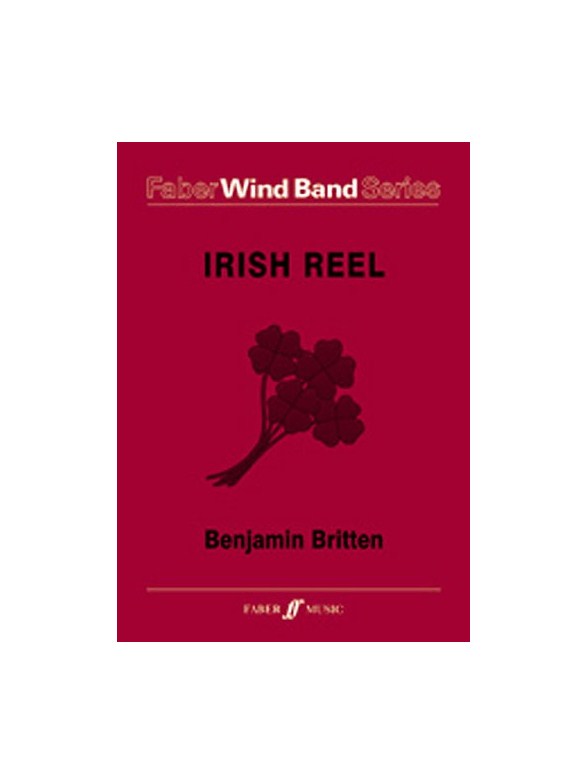 Benjamin Britten: Irish Reel Wind Band (Score)