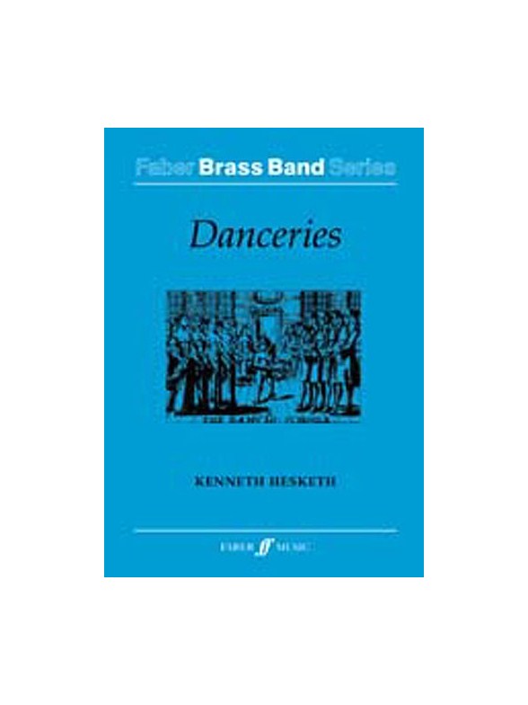Kenneth Hesketh: Danceries Brass Band (Score)
