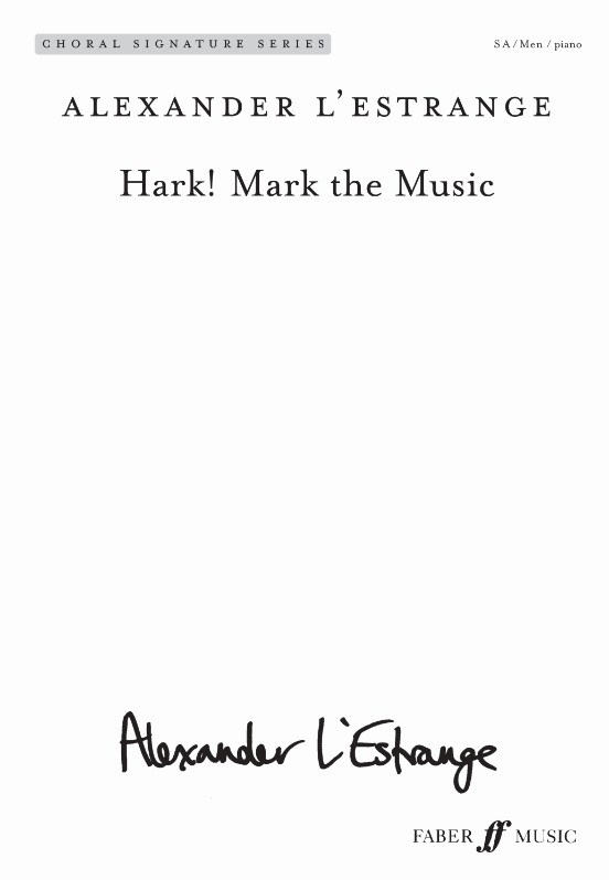 Arr. Alexander L'Estrange: Hark! Mark The Music (Mixed Voices)