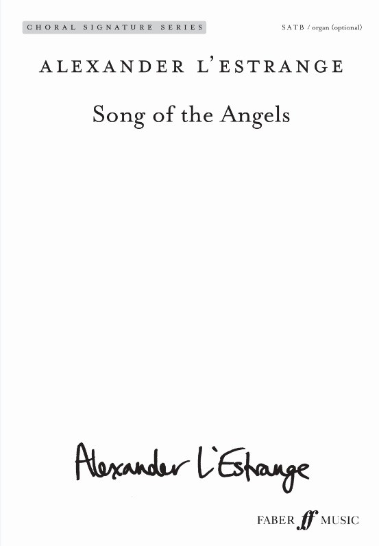 Arr. Alexander L'Estrange: Song Of The Angels (Mixed Voices)