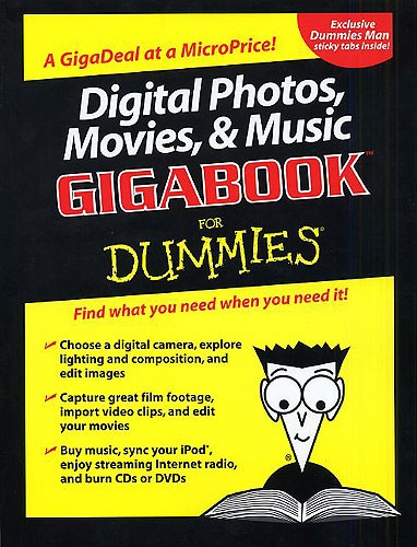 Digital Photos, Movies And Music Gigabook For Dummies
