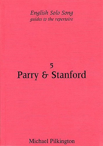 Michael Pilkington: English Solo Song Volume 5 - Parry And Stanford