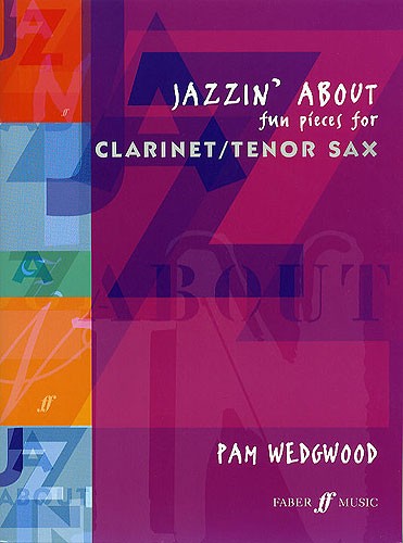 Pam Wedgwood: Jazzin' About Clarinet/Tenor Sax