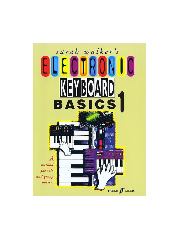 Sarah Walker's Electronic Keyboard Basics: Book 1