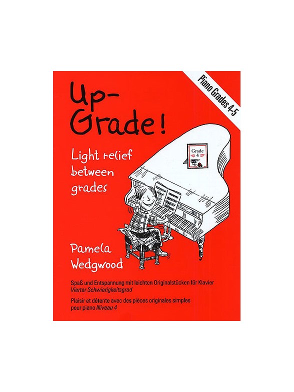 Wedgwood: Up-Grade! Piano Grades 4-5