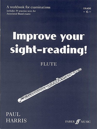 Improve Your Sight-Reading! Flute Grade 6