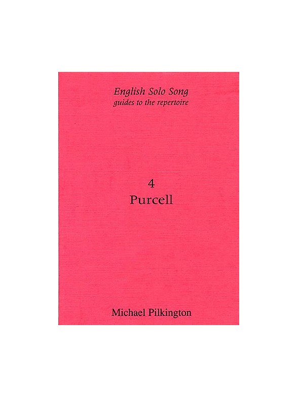 Michael Pilkington: English Solo Song Volume 4 - Purcell