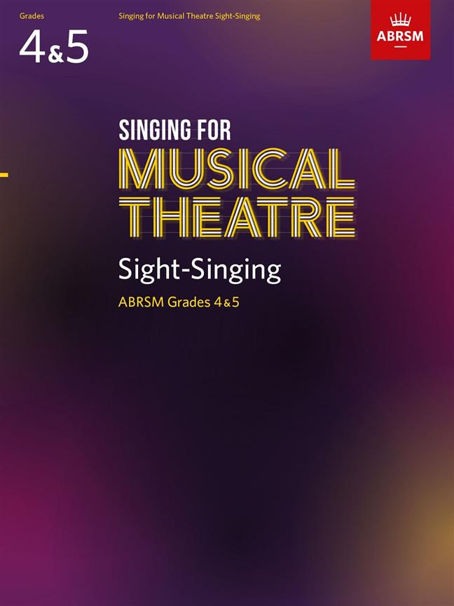 Singing for Musical Theatre Sight-Singing Gr 4 & 5 : ABRSM 2020