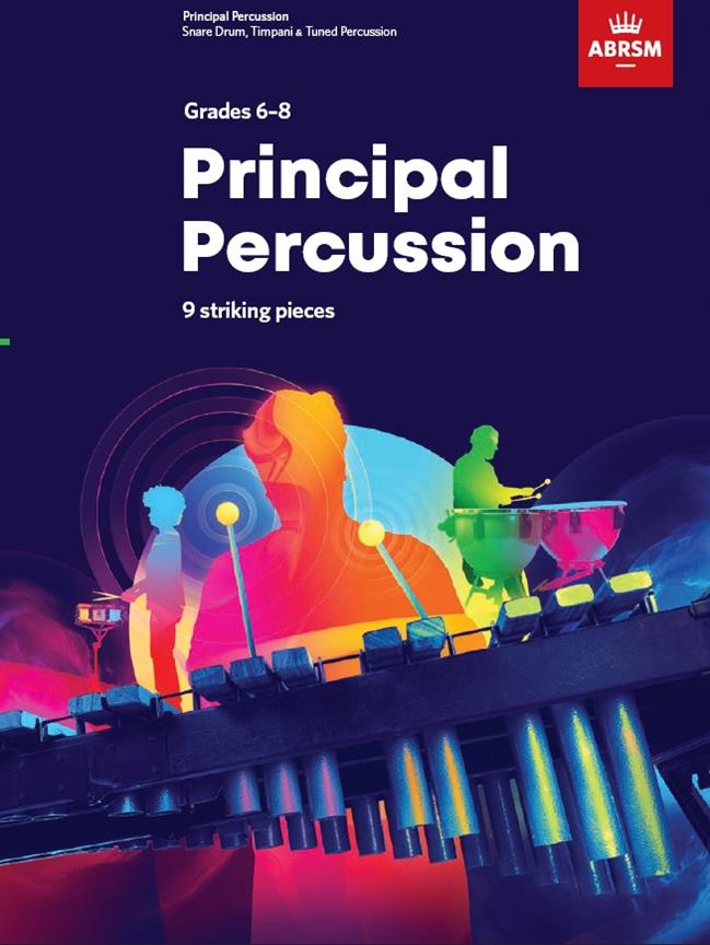 Principal Percussion Grades 6-8 : 9 striking pieces. From 2020