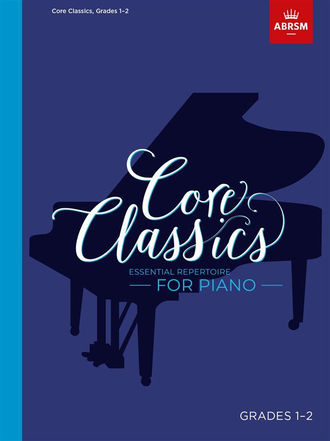 Core Classics - Grades 1-2 : Essential Repertoire for Piano