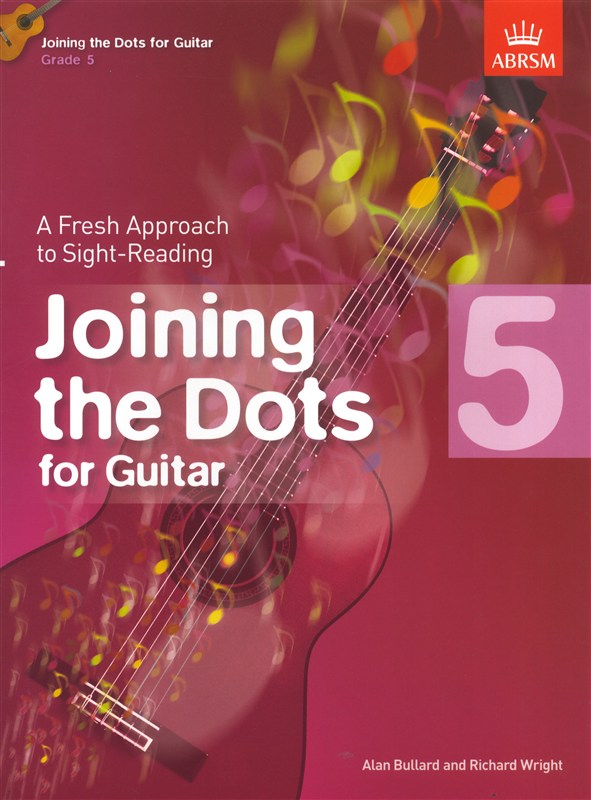 Alan Bullard/Richard Wright: Joining The Dots - Guitar (Grade 5)