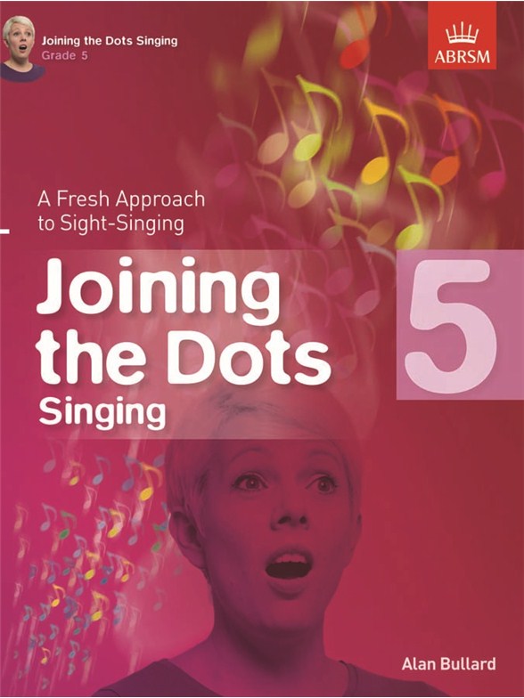 Alan Bullard: Joining The Dots - Singing (Grade 5)