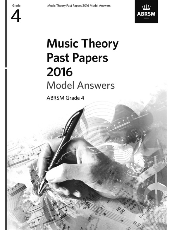 ABRSM Music Theory Past Papers 2016 Model Answers: Grade 4