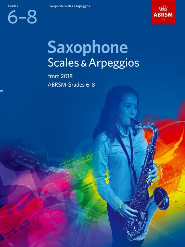 ABRSM: Saxophone Scales & Arpeggios, ABRSM Grades 6–8