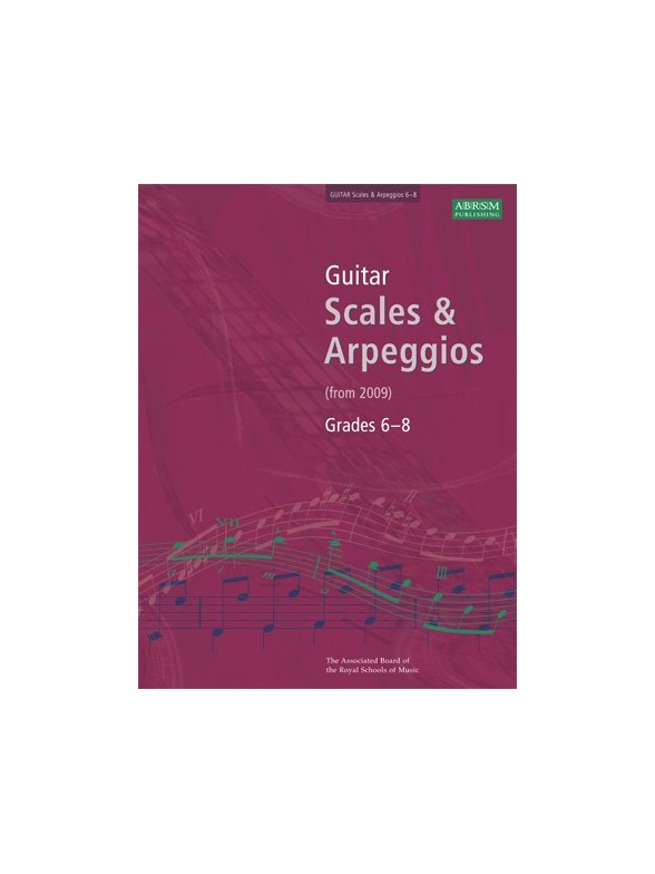 ABRSM Guitar Scales and Arpeggios: From 2009 (Grades 6-8)