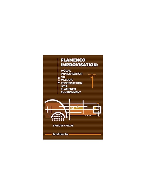 Flamenco Improvisation Volume 1