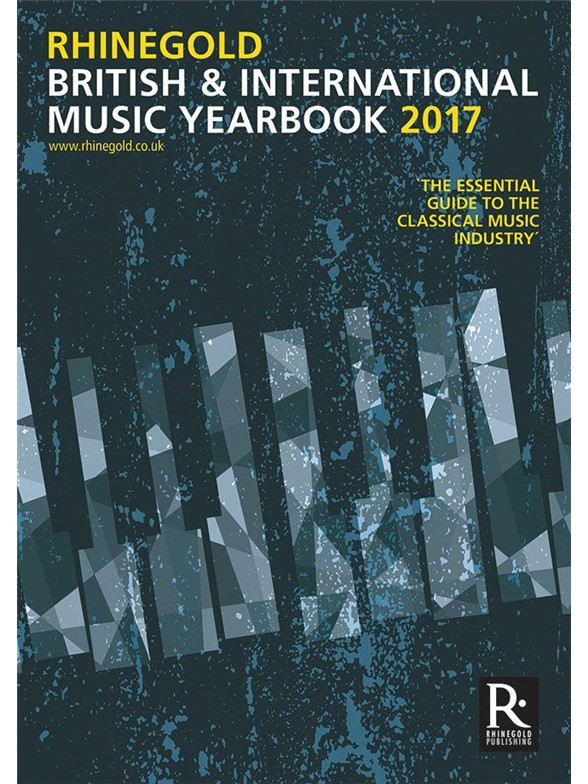 Rhinegold British & International Music Yearbook 2017