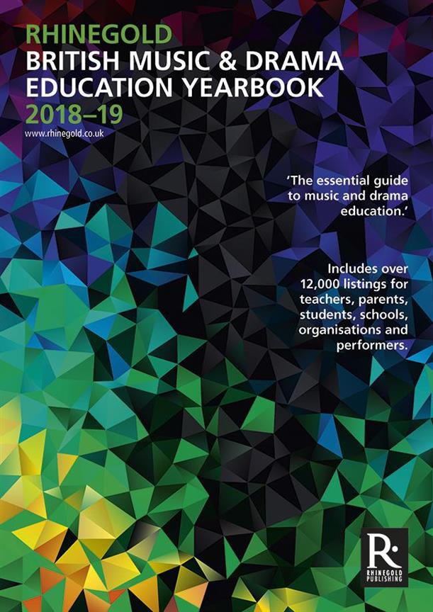 Rhinegold British Music & Drama Education Yearbook 2018-19